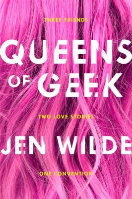 Queens of Geek –  A Riotous Celebration of Nerd Culture and Self-Discovery!